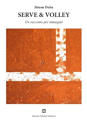 Seller image for Serve & volley. Un racconto per immagini for sale by Libro Co. Italia Srl