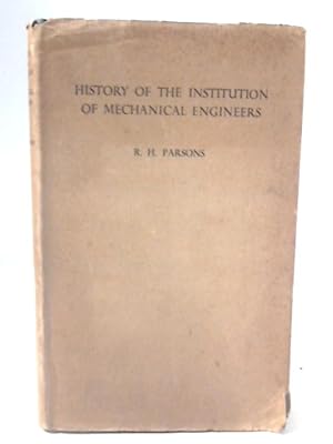 Imagen del vendedor de A History of the Institution of Mechanical Engineers a la venta por World of Rare Books