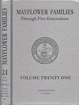 Immagine del venditore per Mayflower Families Through Five Generations Descendants of the Pilgrims Who Landed at Plymouth, Mass. December 1620 Volume Twenty-One Family of John Billington venduto da Americana Books, ABAA