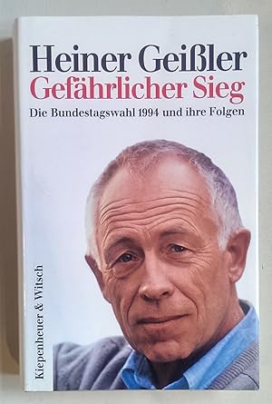 Bild des Verkufers fr Gefhrlicher Sieg. Die Bundestagswahl 1994 und ihre Folgen. zum Verkauf von Antiquariat Buecher-Boerse.com - Ulrich Maier