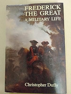 Imagen del vendedor de Frederick the Great: A Military Life a la venta por Rons Bookshop (Canberra, Australia)