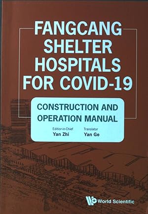 Bild des Verkufers fr Fangcang Shelter Hospitals For Covid-19: Construction And Operation Manual zum Verkauf von books4less (Versandantiquariat Petra Gros GmbH & Co. KG)