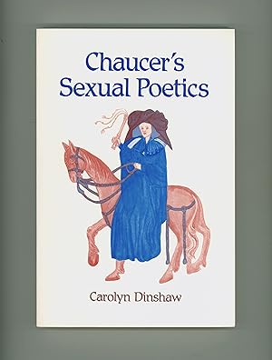 Imagen del vendedor de Chaucer's Sexual Poetics by Carolyn Dinshaw, University of Wisconsin Press, 3rd Printing, circa 1994. Medieval Literature, Canterbury Tales, Literary Criticism. Gender Studies, Feminist Literary Theory. Paperback format a la venta por Brothertown Books