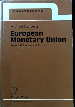 Bild des Verkufers fr European monetary union : theory, evidence and policy ; Contributions to economics; zum Verkauf von books4less (Versandantiquariat Petra Gros GmbH & Co. KG)