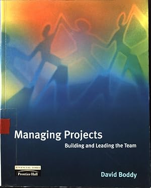 Bild des Verkufers fr Managing Projects: Building and Leading the Team, zum Verkauf von books4less (Versandantiquariat Petra Gros GmbH & Co. KG)