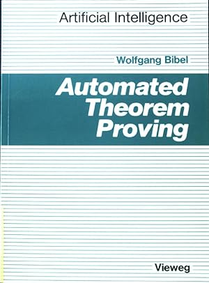 Bild des Verkufers fr Automated theorem proving. Artificial intelligence zum Verkauf von books4less (Versandantiquariat Petra Gros GmbH & Co. KG)