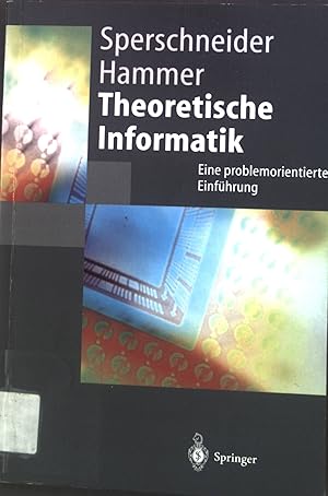 Bild des Verkufers fr Theoretische Informatik : Eine problemorientierte Einfhrung. Springer-Lehrbuch zum Verkauf von books4less (Versandantiquariat Petra Gros GmbH & Co. KG)