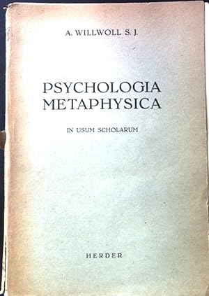 Psychologia Metaphysica in usum Scholarum; Institutiones Philosophiae Scholasticae; Pars 5;