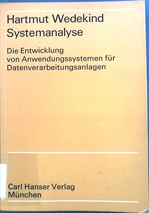 Seller image for Systemanalyse : DieEntwicklung von Anwendungssystemen f. Datenverarbeitungsanlagen. for sale by books4less (Versandantiquariat Petra Gros GmbH & Co. KG)