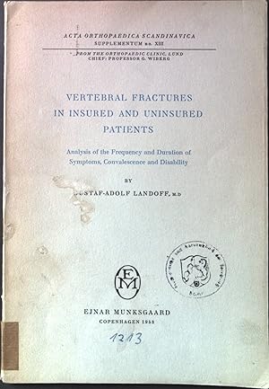 Seller image for Vertebral Fractures in Insured and Uninsured Patients: Analysis of Llie Frequency and Duration of Symptonis, Convalescence and Disability for sale by books4less (Versandantiquariat Petra Gros GmbH & Co. KG)