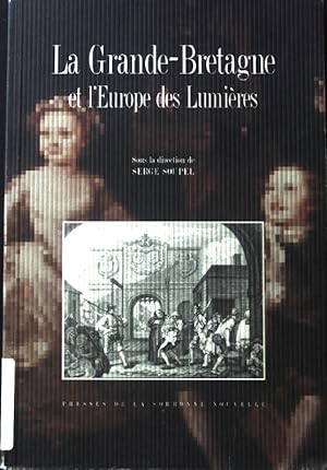 Image du vendeur pour La Grande-Bretagne et l'poque des Lumires. Colloques, dcembre 1992 et dcembre 1993; mis en vente par books4less (Versandantiquariat Petra Gros GmbH & Co. KG)