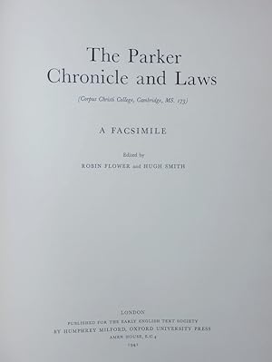 Seller image for The Parker Chronicle and laws. a facsimile. (Corpus Christi College, Cambridge, ms. 173). for sale by Antiquariat Bookfarm