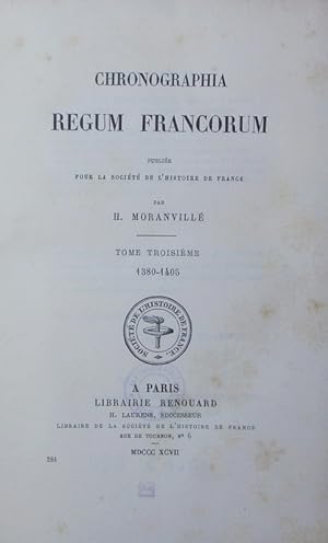 Bild des Verkufers fr Chronographia regum Francorum. 3, 1380 - 1405. zum Verkauf von Antiquariat Bookfarm