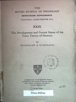 Imagen del vendedor de The Development and present status of the Trace Theory of memory. the British Journal of psychology XXIX a la venta por books4less (Versandantiquariat Petra Gros GmbH & Co. KG)