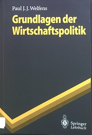 Seller image for Grundlagen der Wirtschaftspolitik. Springer-Lehrbuch for sale by books4less (Versandantiquariat Petra Gros GmbH & Co. KG)