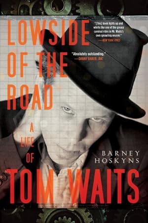 Seller image for Lowside of the Road : A Life of Tom Waits for sale by GreatBookPricesUK