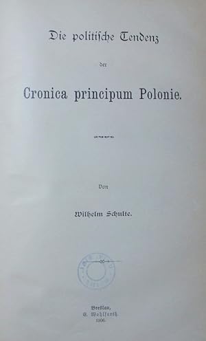 Bild des Verkufers fr Die politische Tendenz der Cronica principum Poloniae. zum Verkauf von Antiquariat Bookfarm
