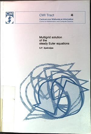 Seller image for Multigrid Solution of the Steady Euler Equations CWI Tract 46 for sale by books4less (Versandantiquariat Petra Gros GmbH & Co. KG)