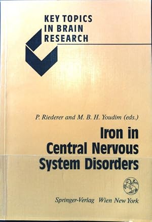 Bild des Verkufers fr Iron in Central Nervous System Disorders; Key Topics in Brain Research; zum Verkauf von books4less (Versandantiquariat Petra Gros GmbH & Co. KG)