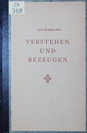 Immagine del venditore per Verstehen und Bezeugen. Der theologische Ertrag der "Phnomenologie der Religion" von Gerardus van der Leeuw. venduto da Antiquariat Bookfarm