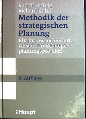 Seller image for Methodik der strategischen Planung : ein prozessorientierter Ansatz fr Strategieplanungsprojekte. Praxishilfen fr Unternehmungen for sale by books4less (Versandantiquariat Petra Gros GmbH & Co. KG)