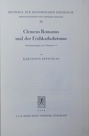 Bild des Verkufers fr Clemens Romanus und der Frhkatholizismus. Untersuchungen zu I Clemens 1 - 7. zum Verkauf von Antiquariat Bookfarm