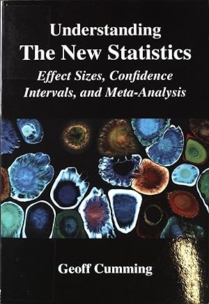 Seller image for Understanding The New Statistics: Effect Sizes, Confidence Intervals, and Meta-Analysis for sale by books4less (Versandantiquariat Petra Gros GmbH & Co. KG)