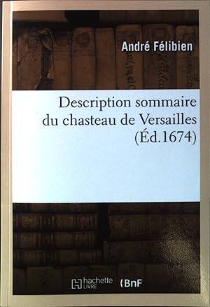 Bild des Verkufers fr Description sommaire du chasteau de Versailles zum Verkauf von books4less (Versandantiquariat Petra Gros GmbH & Co. KG)