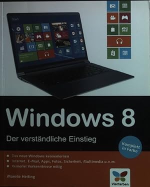 Bild des Verkufers fr Windows 8 : der verstndliche Einstieg. zum Verkauf von books4less (Versandantiquariat Petra Gros GmbH & Co. KG)