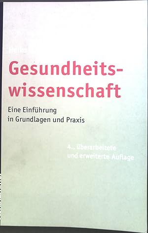 Bild des Verkufers fr Gesundheitswissenschaft : Eine Einfhrung in Grundlagen und Praxis. zum Verkauf von books4less (Versandantiquariat Petra Gros GmbH & Co. KG)