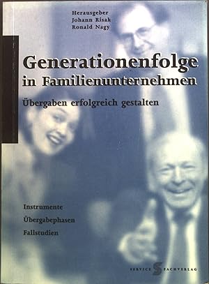 Bild des Verkufers fr Generationenfolge in Familienunternehmen : bergaben erfolgreich gestalten. zum Verkauf von books4less (Versandantiquariat Petra Gros GmbH & Co. KG)