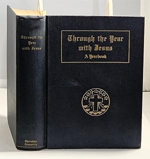 Seller image for Through The Year With Jesus A Yearbook for sale by S. Howlett-West Books (Member ABAA)