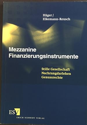 Imagen del vendedor de Mezzanine Finanzierungsinstrumente : Stille Gesellschaft - Nachrangdarlehen - Genussrechte. a la venta por books4less (Versandantiquariat Petra Gros GmbH & Co. KG)