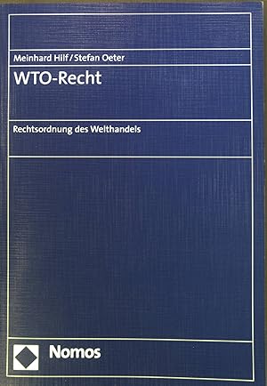 Bild des Verkufers fr WTO-Recht : Rechtsordnung des Welthandels. zum Verkauf von books4less (Versandantiquariat Petra Gros GmbH & Co. KG)
