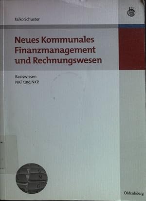Immagine del venditore per Neues kommunales Finanzmanagement und Rechnungswesen : Basiswissen NKF und NKR. venduto da books4less (Versandantiquariat Petra Gros GmbH & Co. KG)