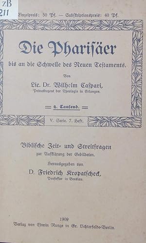 Image du vendeur pour Die Phariser bis an die Schwelle des Neuen Testaments. mis en vente par Antiquariat Bookfarm