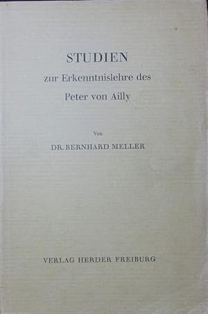 Image du vendeur pour Studien zur Erkenntnislehre des Peter von Ailly. mis en vente par Antiquariat Bookfarm