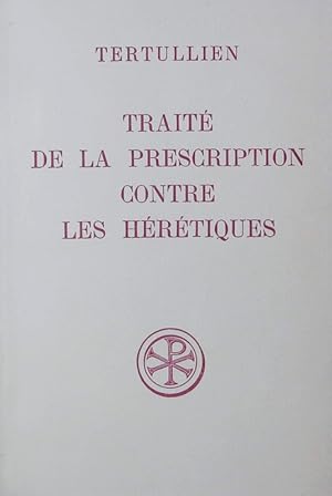 Bild des Verkufers fr Trait de la prescription contre les hrtiques. zum Verkauf von Antiquariat Bookfarm