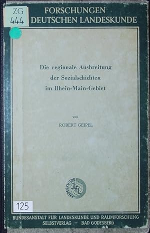 Bild des Verkufers fr Die regionale Ausbreitung der Sozialschichten im Rhein-Main-Gebiet. zum Verkauf von Antiquariat Bookfarm