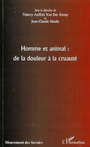 Seller image for Homme et animal, de la douleur  la cruaut for sale by Chapitre.com : livres et presse ancienne