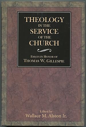 Seller image for Theology in the Service of the Church: Essays in Honor of Thomas W. Gillespie for sale by Between the Covers-Rare Books, Inc. ABAA