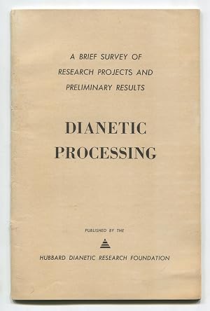 Image du vendeur pour Dianetics Processing: A Brief Survey of Research Projects and Preliminary Results mis en vente par Between the Covers-Rare Books, Inc. ABAA