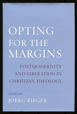 Seller image for Opting for the Margins: Postmodernity and Liberation in Christian Theology for sale by Between the Covers-Rare Books, Inc. ABAA