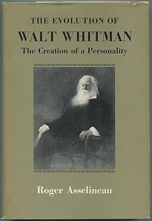 Bild des Verkufers fr The Evolution of Walt Whitman: The Creation of a Personality zum Verkauf von Between the Covers-Rare Books, Inc. ABAA