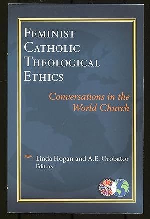 Bild des Verkufers fr Feminist Catholic Theological Ethics: Conversations in the World Church zum Verkauf von Between the Covers-Rare Books, Inc. ABAA