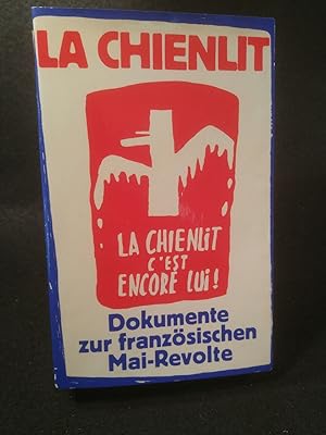 Bild des Verkufers fr La Chienlit. Dokumente zur franzsischen Mai-Revolte zum Verkauf von ANTIQUARIAT Franke BRUDDENBOOKS
