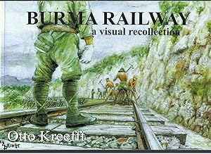 Seller image for Burma Railway - Some Scenes Remembered - A Visual Recollection for sale by Elizabeth's Bookshops