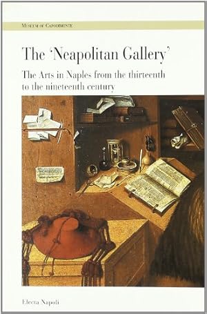 Bild des Verkufers fr Museo di Capodimonte. The Neapolitan Gallery. The Arts in Naples from the thirteenth of the nineteenth century. zum Verkauf von nika-books, art & crafts GbR