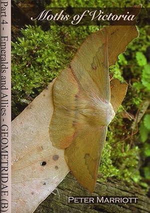 Immagine del venditore per Moths of Victoria: part four, Emeralds and allies, Geometridae (B). venduto da Andrew Isles Natural History Books