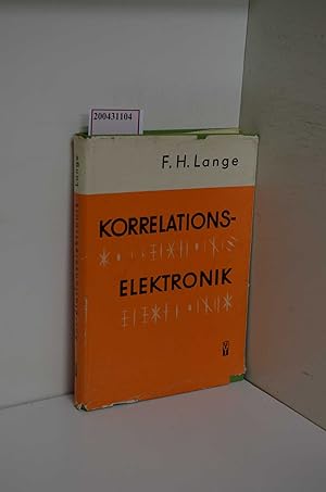 Korrelationselektronik. Grundlagen u. Anwendung d. Korrelationsanalyse in d. Nachrichtentechnik /...